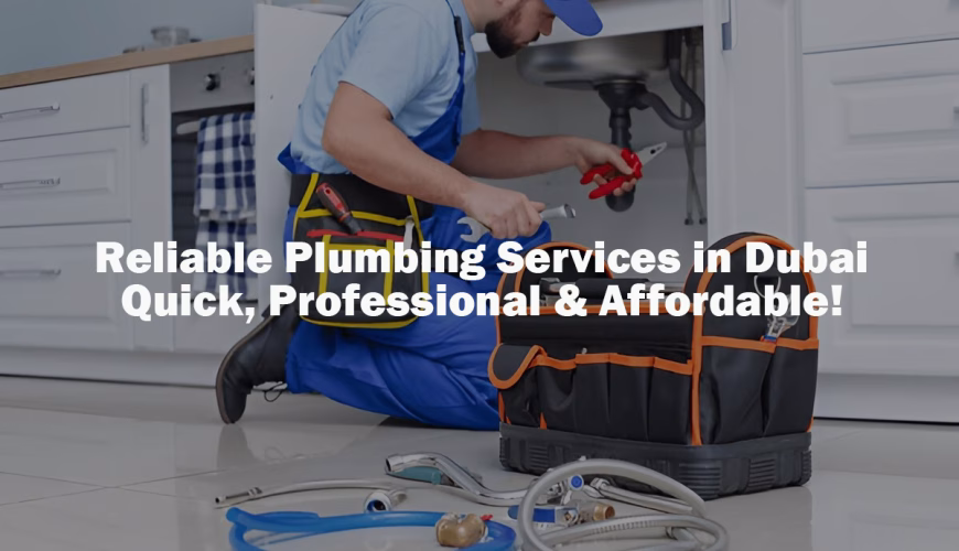 High-quality plumbing services dubai for residential and commercial spaces